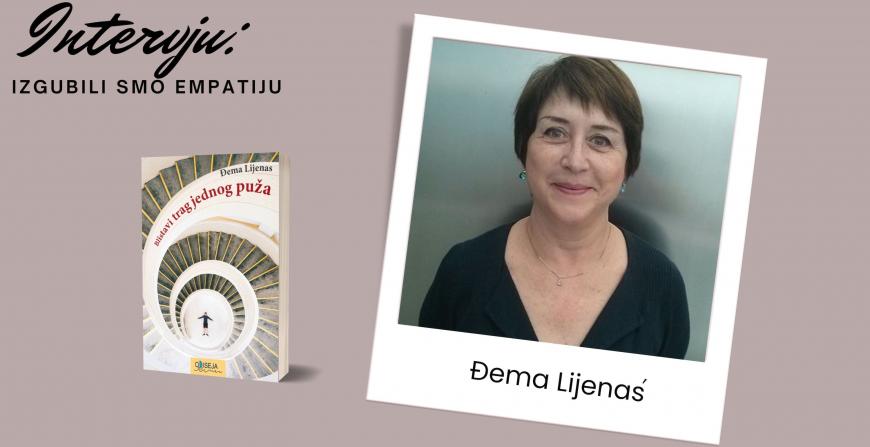 intervju sa đemom lijenas izgubili smo empatiju