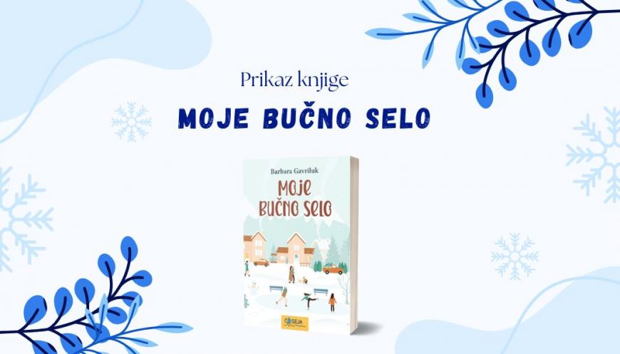 prikaz romana quot moje bučno selo quot barbare gavriluk