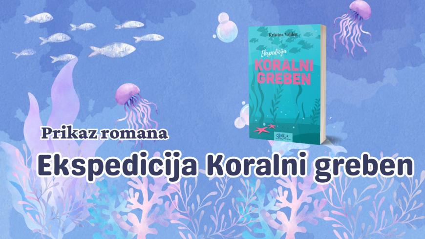 prikaz romana quot ekspedicija koralni greben quot 