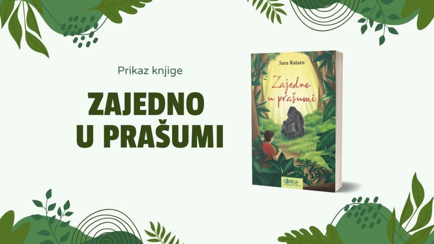 prikaz knjige quot zajedno u prašumi quot 